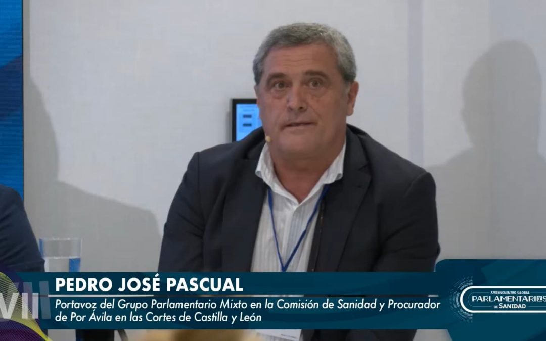 Pedro Pascual lleva la voz de Ávila y Castilla y León al XVII Encuentro Global de Parlamentarios de la Sanidad